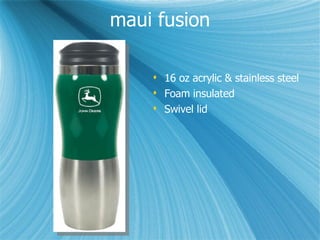 maui fusion 16 oz acrylic & stainless steel Foam insulated Swivel lid 