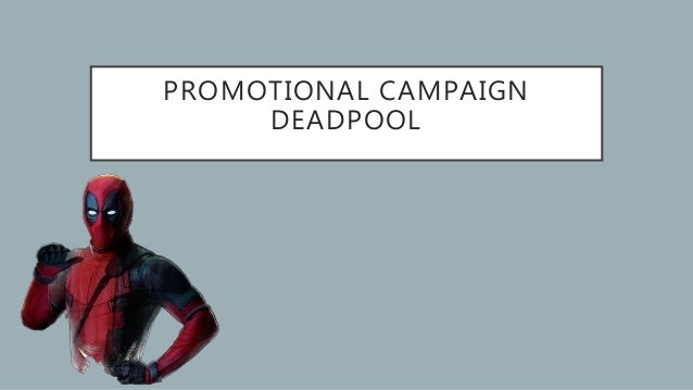 promotional campaign deadpool promotional campaign