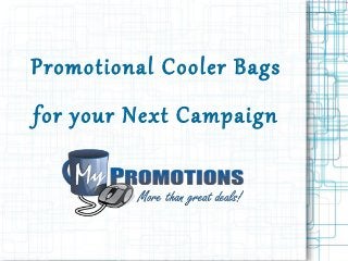 Promotional Cooler Bags
for your Next Campaign
 