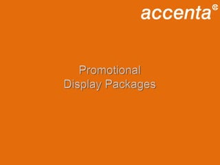 Promotional Display Packages 