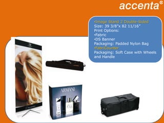 DS BannerPackaging: Padded Nylon BagFabriCounterPackaging: Soft Case with Wheels and Handle