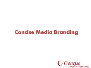 Concise Media Branding
 