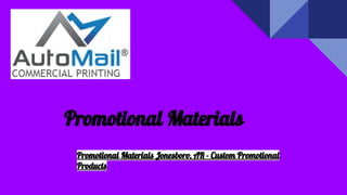 Promotional Materials
Promotional Materials Jonesboro, AR - Custom Promotional
Products
 