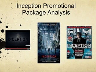 Inception Promotional
Package Analysis
 