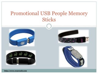 Promotional USB People Memory
                   Sticks




http://www.weareusb.com
 