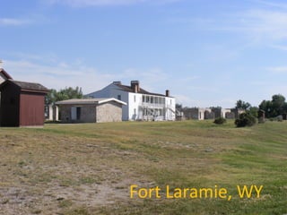 Fort Laramie, WY
 