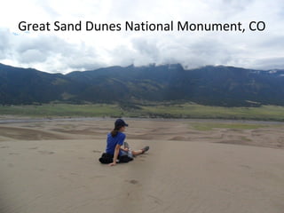 Great Sand Dunes National Monument, CO
 