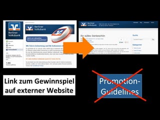 Link	
  zum	
  Gewinnspiel	
  	
     Promo*on-­‐	
  
auf	
  externer	
  Website	
         Guidelines	
  
 