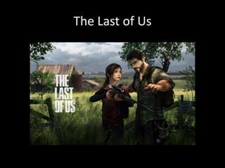 The Last of Us
 