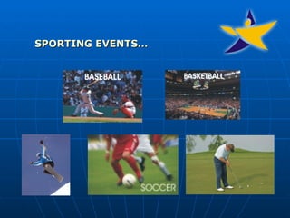 SPORTING EVENTS… 