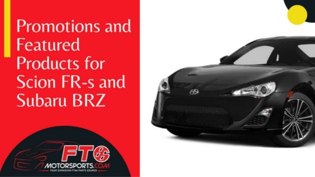 Promotions and featured products for scion fr s and subaru brz