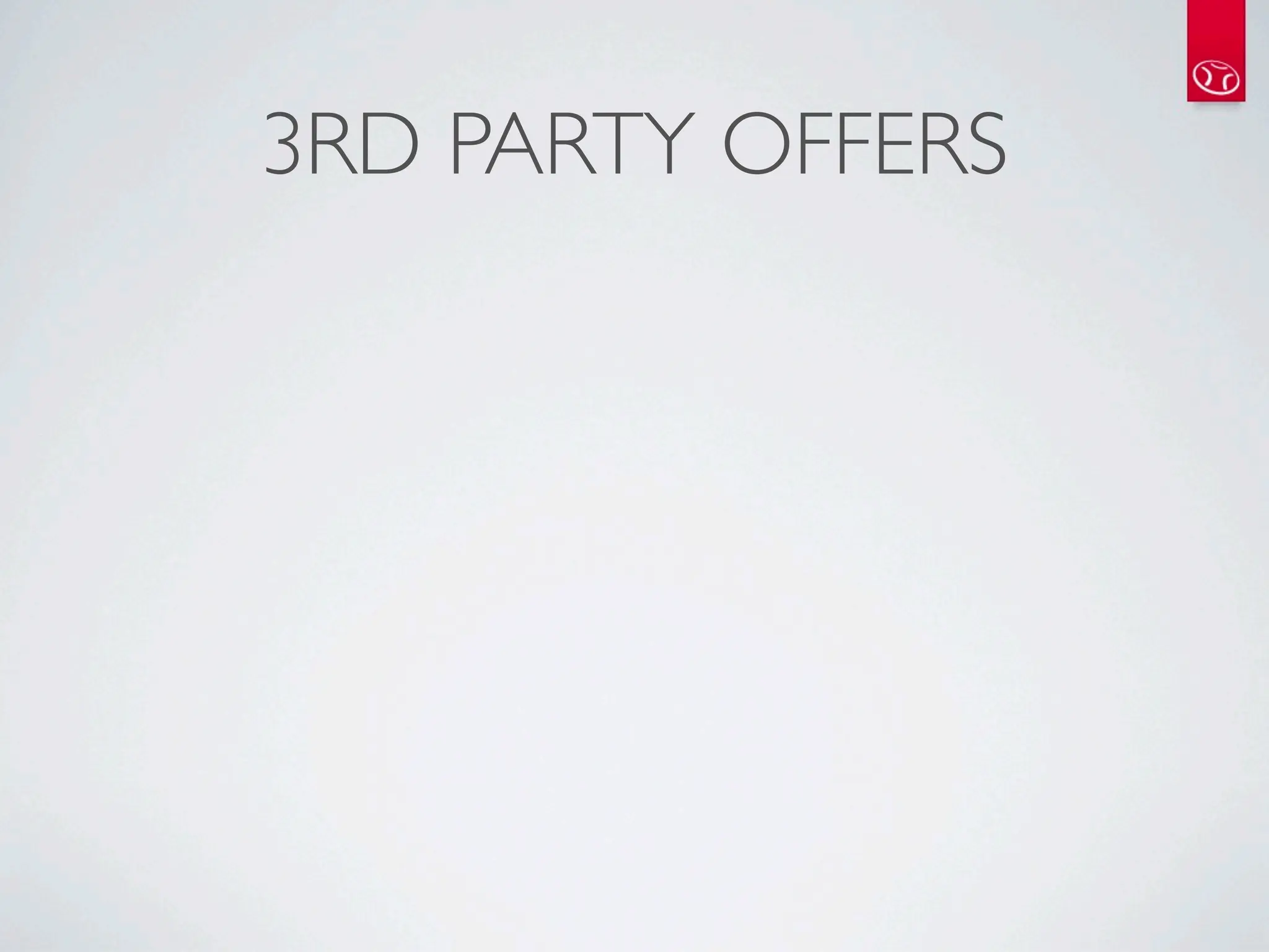 3RD PARTY OFFERS
 