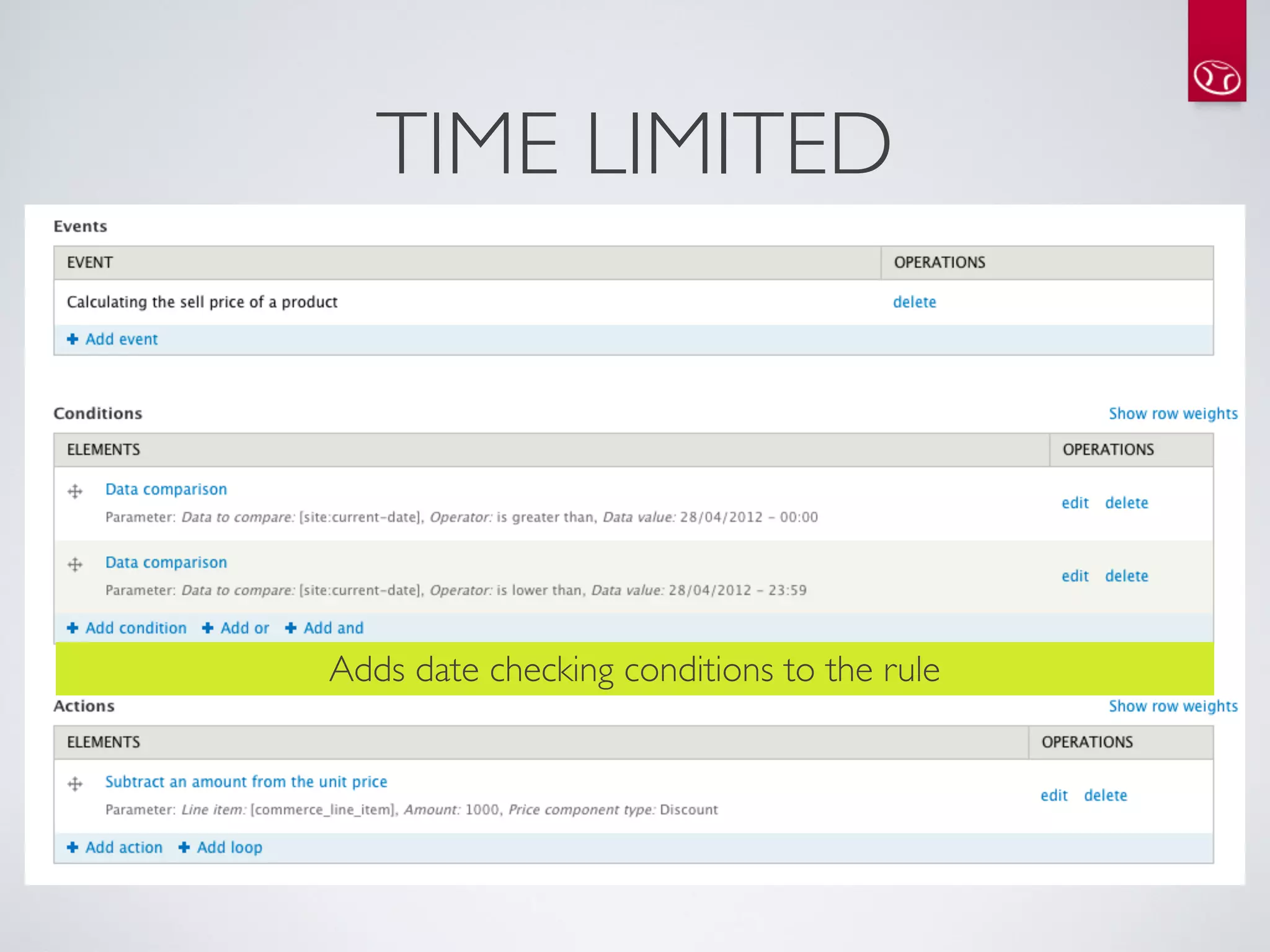 TIME LIMITED




Adds date checking conditions to the rule
 
