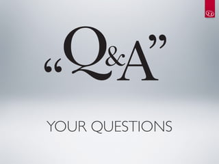 YOUR QUESTIONS
 