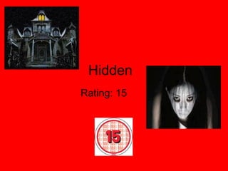 Hidden
Rating: 15
 