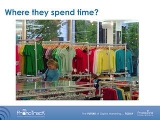 Where they spend time?
 