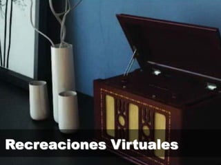 Recreaciones Virtuales
 
