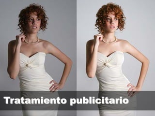 Tratamiento publicitario
 