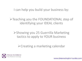 I can help you build your business by:
Teaching you the FOUNDATIONAL step of
identifying your IDEAL clients
Showing you ...
