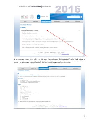 31
Si se desea conocer sobre los certificados fitosanitarios de importación dar click sobre la
barra y se desplegara con el detalle de los requisitos para dicho trámite.
 