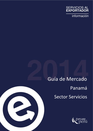 Guía de Mercado
Panamá
Sector Servicios
 