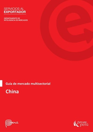 I n t e l i g e n c i a d e M e r c a d o s P á g i n a 1 | 20
Guía de mercado multisectorial
China
 