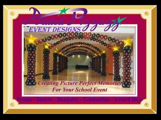 Event Designs Proms - Dances - Banquets - Graduation - Award Days 