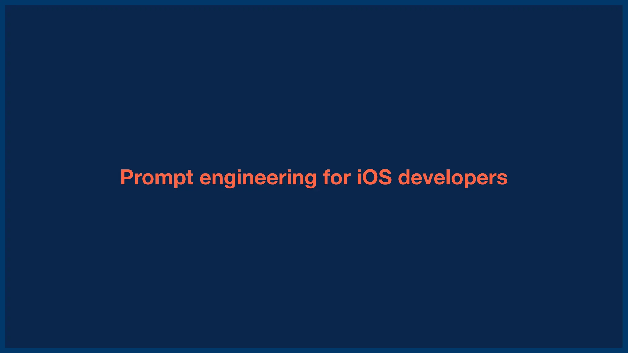 Prompt engineering for iOS developers
 