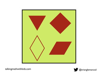 @trianglemancsdtalkingmathwithkids.com
 