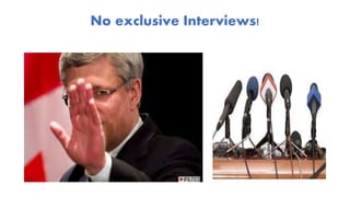 No exclusive Interviews!
 