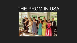 THE PROM IN USA
 