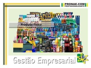 Produto Físico