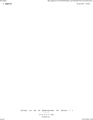 Pro Natura http://paper.li/f-1415810399?edition_id=f7d2eef0-7978-11e4-a453-0cc4... 
É Zeitung erstellen Anmelden 
Über Paper.li Jobs Blog Hilfe @Erwähnungen stoppen AGB Datenschutz ™ š 
Õ ž 
EN DE FR ES PT 日本語 
© SmallRivers 2014 
4 von 5 05.12.2014 17:46 
 