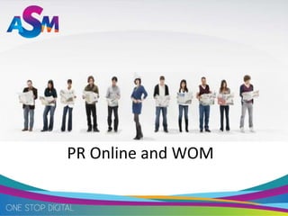 PR Online and WOM
 