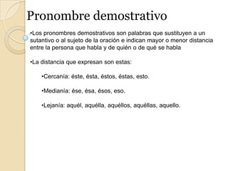 Pronombre demostrativo ,[object Object]
