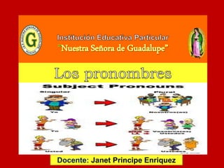 Docente: Janet Principe Enriquez
 