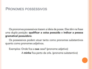 PRONOMES POSSESSIVOS
 