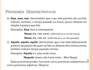 PRONOMES DEMONSTRATIVOS
 