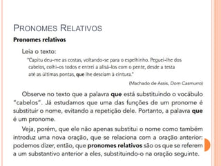 PRONOMES RELATIVOS
 