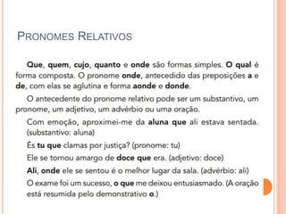 PRONOMES RELATIVOS
 