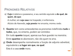 PRONOMES RELATIVOS
 