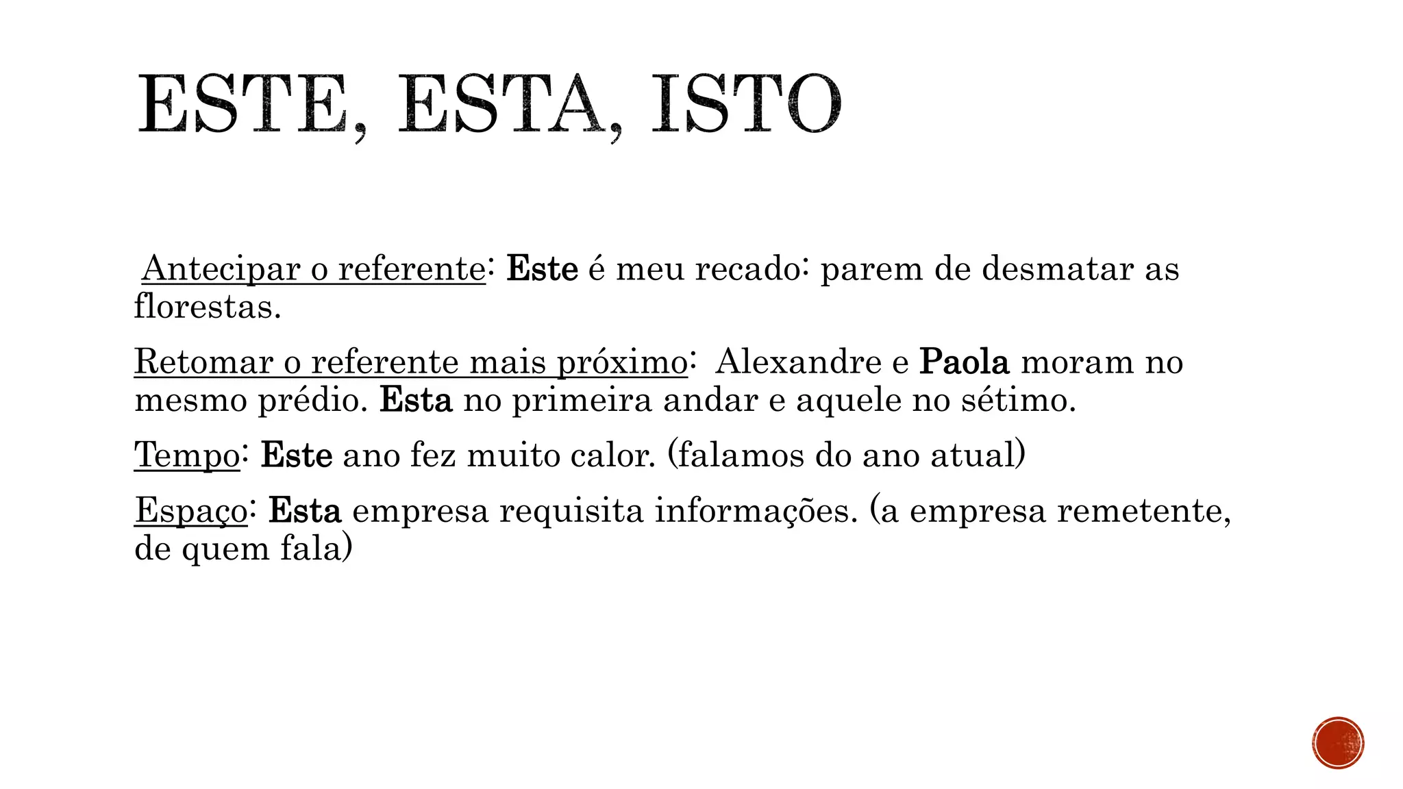 Pronomes demonstrativos - este, esse e aquele | PPTX