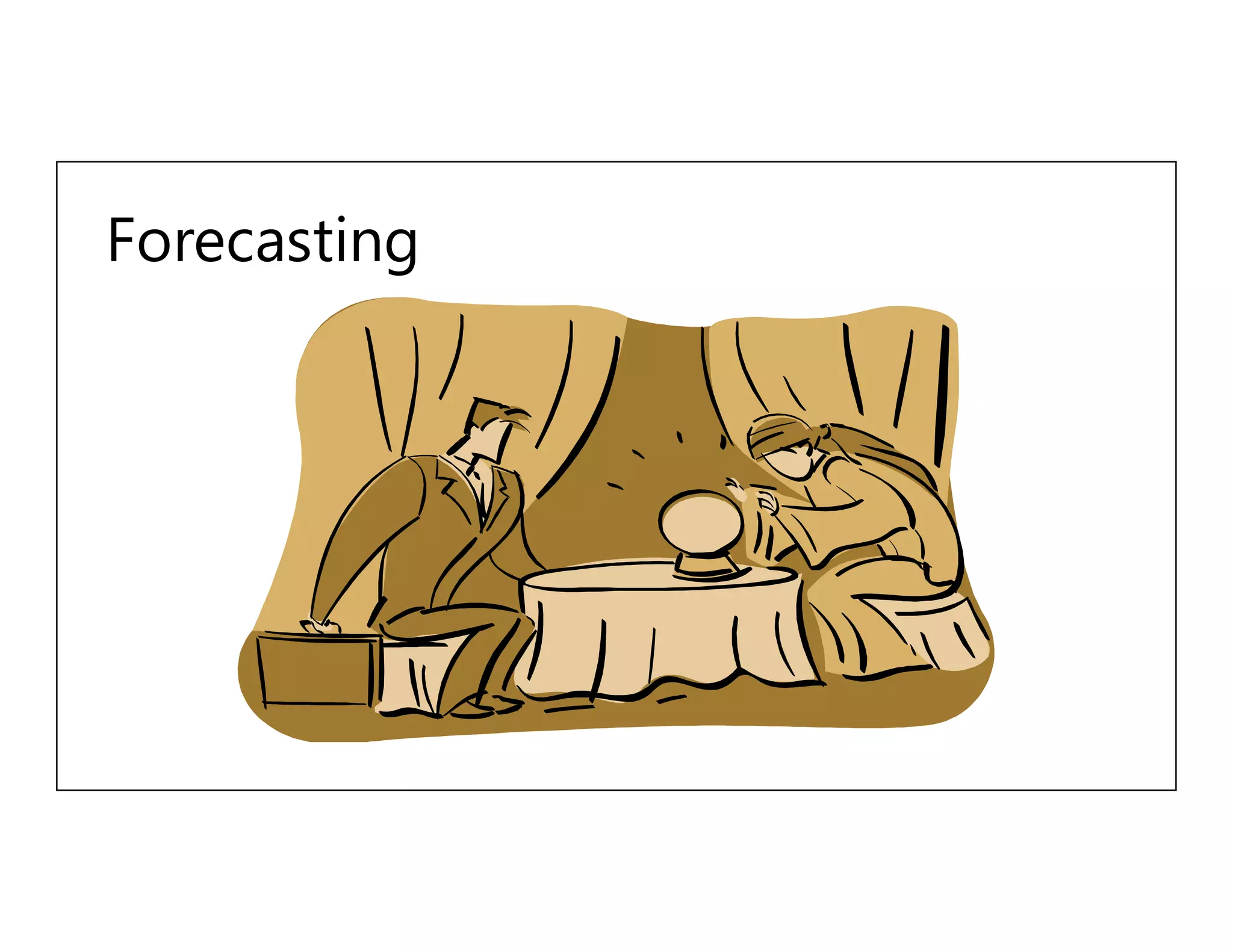 Forecasting
 