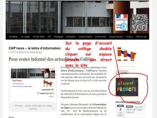Sur la page d'accueil
du collège double
cliquer sur espace
pronote – lien direct
avec le site
 