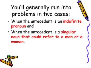 You’ll generally run into problems in two cases: ,[object Object],[object Object]