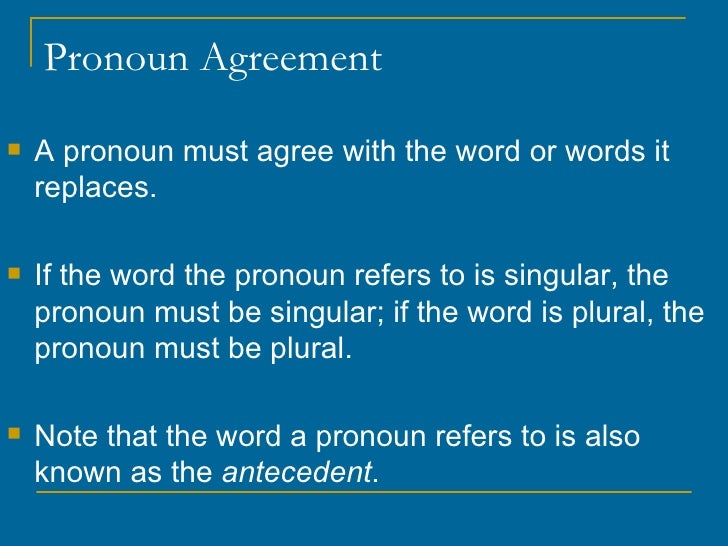 Pronoun Agreement & Reference
