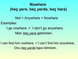 Nowhere Definition Pronouns and adverbs | PPT