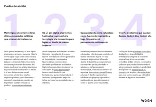 1 2 3 4
Puntos de acción
Dado que el metaverso y el arte digital
avanzan y penetran en nuestras vidas, la
estética que surge como consecuencia
repercute cada vez más en el producto,
incluso en el mundo físico. Considere
esta nueva generación de artistas del
mismo modo que los artistas analógicos
inspiran la moda e influyen en la misma.
A la hora de interactuar con el
metaverso, sibien tiene muchos
aspectos positivos y está destinado a
marcar el renacimiento creativo, es
importante también evaluar sus
posibles repercusiones adversas.
Desde chaquetas acolchadas a vestidos
floreados y prendas de descanso,
inyecte novedad con colores generados
de forma digital y estampados
hiperrealistas, construcciones
diseñadas y volúmenes acolchados.
Explore los materiales circulares, las
soluciones de color innovadoras e
invierta en el diseño 3D y en
herramientas que permitan reducir el
muestreo y comprender mejor las
tallas, así como las necesidades de su
clientela.
Desde los pantanos hasta los mundos
submarinos y los bosques sombríos, el
mundo natural no deja de ser una
fuente de inspiración e influencia.
Aparte de la estética, comprométase
con una ética que da prioridad a la
naturaleza y al pensamiento
multiespecie, como destacamos en el
reportaje Innovaciones para el Futuro,
priorice el diseño regenerativo y
colabore con grupos y expertos en
medioambiente para informarse de
cómo se puede poner en práctica.
La llegada de las ocasiones especiales
de día ofrece la posibilidad de
revitalizar la categoría de ocasiones
especiales y fiesta con prendas
versátiles. Utilice colores, estampados
y siluetas que puedan llevarse todo el
año y contemple también la posibilidad
de explorar las estrategias de re-
commerce, de alquiler y de moda digital
para este sector, con lo que obtendrá
fuentes de ingresos alternativas.
Manténgase al corriente de las
últimas novedades estéticas
que emanan del metaverso
Dé un giro digital a las formas
habituales y aproveche la
tecnología y la innovación para
lograr un diseño de menor
impacto
Siga apostando por la naturaleza
como fuente de inspiración y
haga hincapié en el
pensamiento multiespecie
Invierta en diseños que puedan
llevarse todo el día y todo el año
13
 