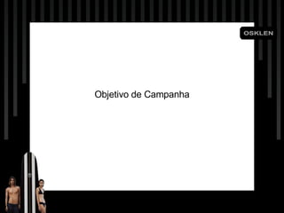 • Objetivo de Campanha 