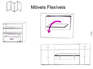 Móveis Flexíveis
 